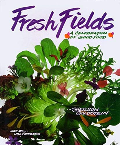 Fresh Fields: A Celebration Of Good Food