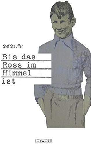 Bis Das Ross Im Himmel Ist