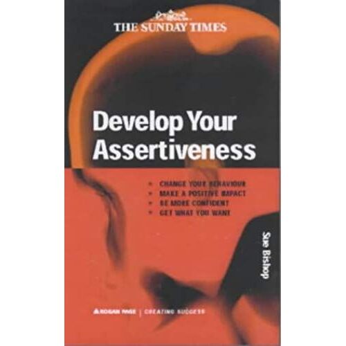 Develop Your Assertiveness (Better Management Skills Series)