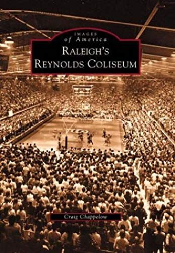 Raleigh's Reynolds Coliseum (Nc) (Images Of America)