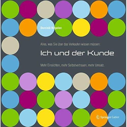 Alles, Was Sie Über Das Verkaufen Wissen Müssen: Ich Und Der Kunde