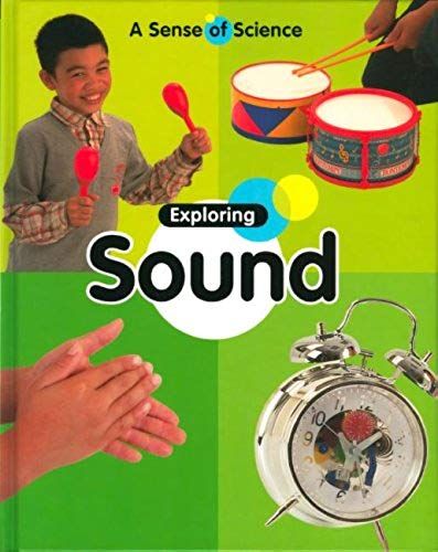 Exploring Sound (Sense Of Science)