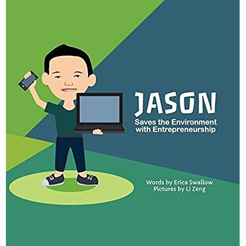 Jason Saves The Environment With Entrepreneurship