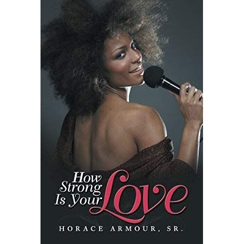 How Strong Is Your Love
