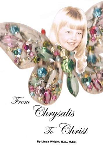 From Chrysalis To Christ