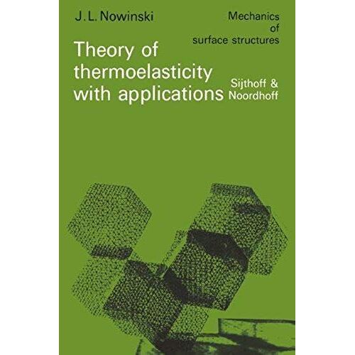 Theory Of Thermoelasticity With Applications