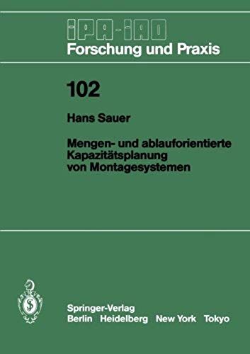 Mengen- Und Ablauforientierte Kapazitätsplanung Von Montagesystemen