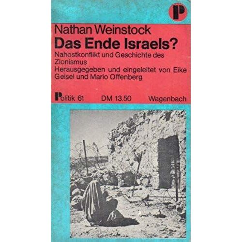 Das Ende Israels ?: Nahostkonflikt Und Geschichte Des Zionismus (Politik ; 61) (German Edition)