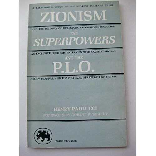 Zionism, The Superpowers, And The P.L.O.: A Background Study Of The Mid-East Political Crisis And The Dilemma Of Diplomatic Recognition, Including An