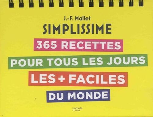 365 Recettes Pour Tous Les Jours - Les + Faciles Du Monde - Edition 2019
