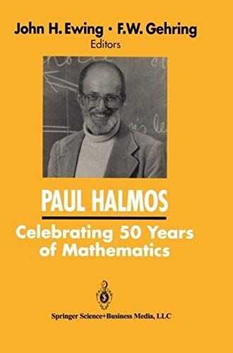 Paul Halmos Celebrating 50 Years Of Mathematics