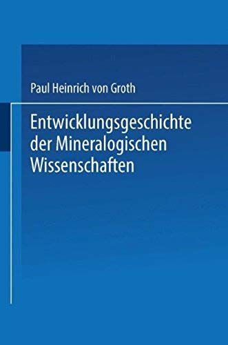 Entwicklungsgeschichte Der Mineralogischen Wissenschaften