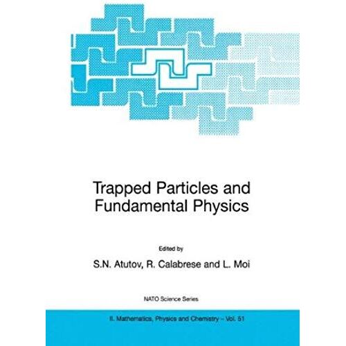 Trapped Particles And Fundamental Physics