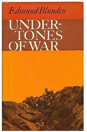 Undertones Of War / Edmund Blunden