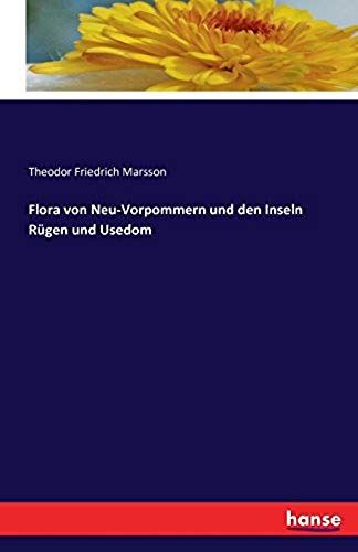 Flora Von Neu-Vorpommern Und Den Inseln Rügen Und Usedom