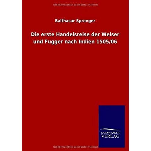 Die Erste Handelsreise Der Welser Und Fugger Nach Indien 1505/06