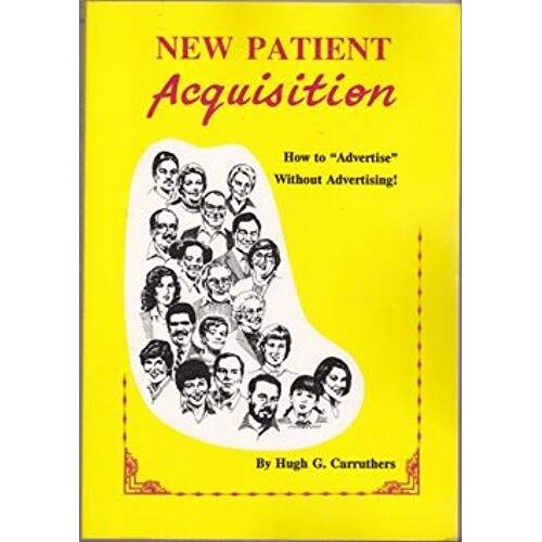 New Patient Acquisition: How To "Advertise" Without Advertising!