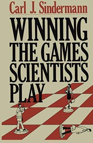 Winning The Games Scientists Play