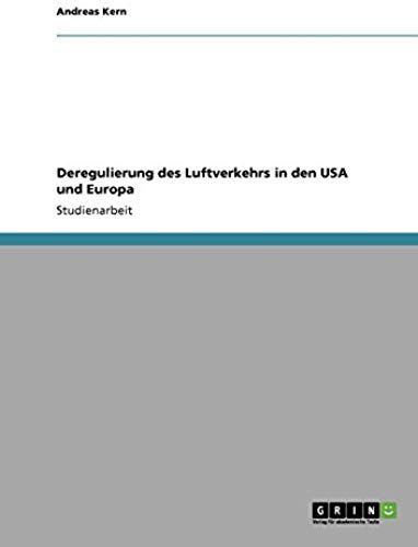 Deregulierung Des Luftverkehrs In Den Usa Und Europa
