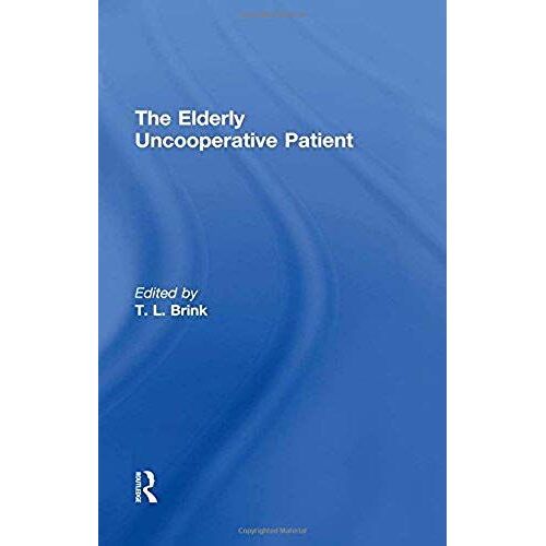 The Elderly Uncooperative Patient (Clinical Gerontologist)