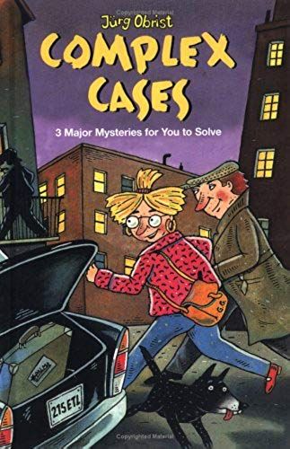 Complex Cases: Three Major Mysteries For You To Solve