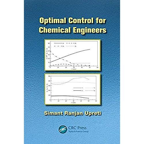 Optimal Control For Chemical Engineers