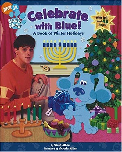 Celebrate With Blue!: A Book Of Winter Holidays (Blue's Clues)