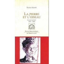 La Pierre Et L'oiseau - Journal Spirituel 1994-2000