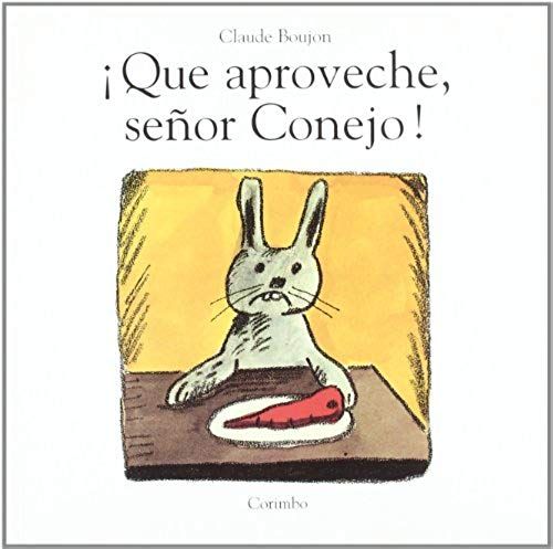 Que Aproveche, Señor Conejo !