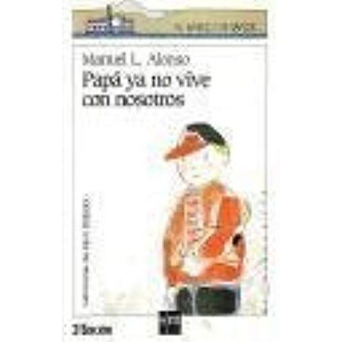 Papa Ya No Vive Con Nosotros (Spanish Edition)