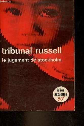Tribunal Russell - Le Jugement De Stockholm - Collection Idées N°147.