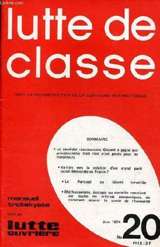 Lutte De Classe Pour La Reconstruction De La 4eme Internationale N°20 Juin 1974 Le Candidat Réactionnaire Giscard A Gagné Aux Présidentielles Mais Rien N Est Perdu Pour Les Travailleurs - Va-T-On Vers(...)