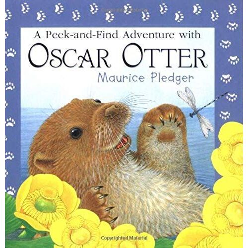 A Peek-And-Find Adventure With Oscar Otter (Maurice Pledger Peek-And-Find Adventures)