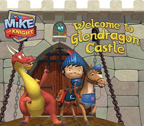 Welcome To Glendragon Castle (Mike The Knight)