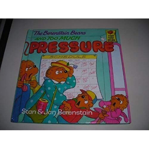 Berenstain Bears & Too Much Pr (First Time Books)