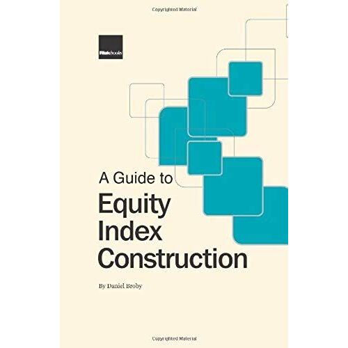 A Guide To Equity Index Construction
