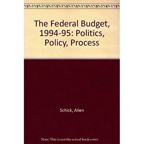 The Federal Budget: Politics, Policy, Process