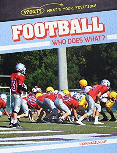 Football: Who Does What? (Sports: What's Your Position?)