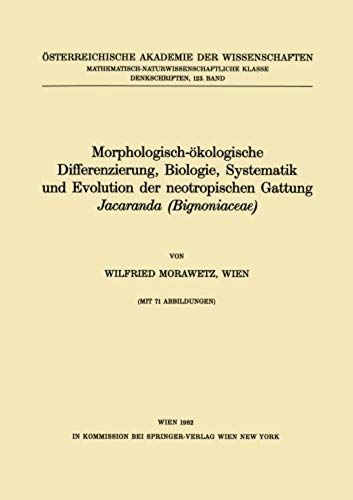 Morphologisch-Ökologische Differenzierung, Biologie, Systematik Und Evolution Der Neotropischen Gattung Jacaranda (Bignoniaceae)