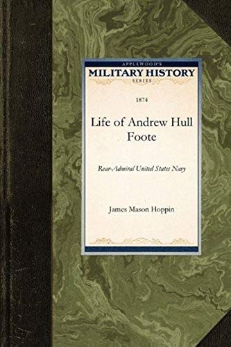 Life Of Andrew Hull Foote