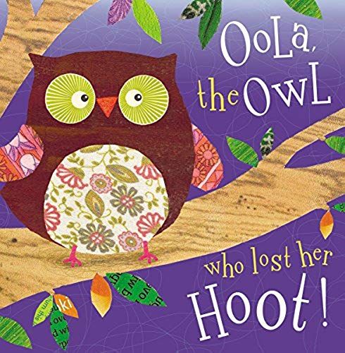 Oola, The Owl Who Lost Her Hoot!