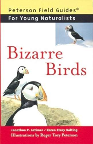 Bizarre Birds (Peterson Field Guides For Young Naturalists)