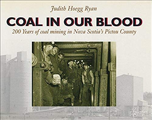 Coal Dust In Their Blood: The Work And Lives Of Underground Coal Miners