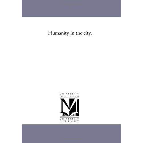 Humanity In The City.
