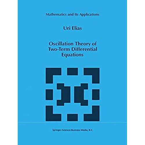 Oscillation Theory Of Two-Term Differential Equations