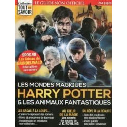 Collection Tout Savoir 1 H Les Mondes Magiques Harry Potter Et Les Animaux Fantastiques