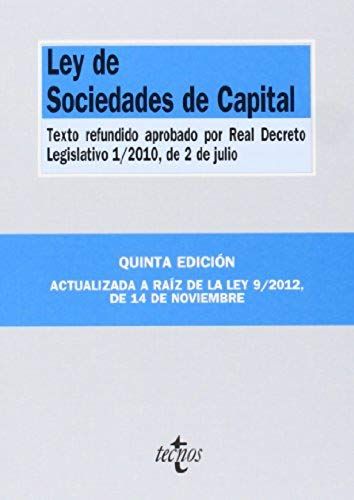 Ley De Sociedades De Capital : Texto Refundido Aprobado Por