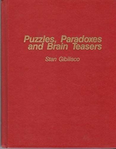 Puzzles, Paradoxes, And Brain Teasers