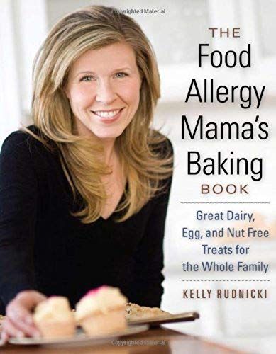 The Food Allergy Mama's Baking Book: Great Dairy-, Egg-, And Nut-Free Treats For The Whole Family