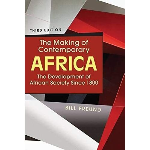 The Making Of Contemporary Africa: The Development Of African Society Since 1800